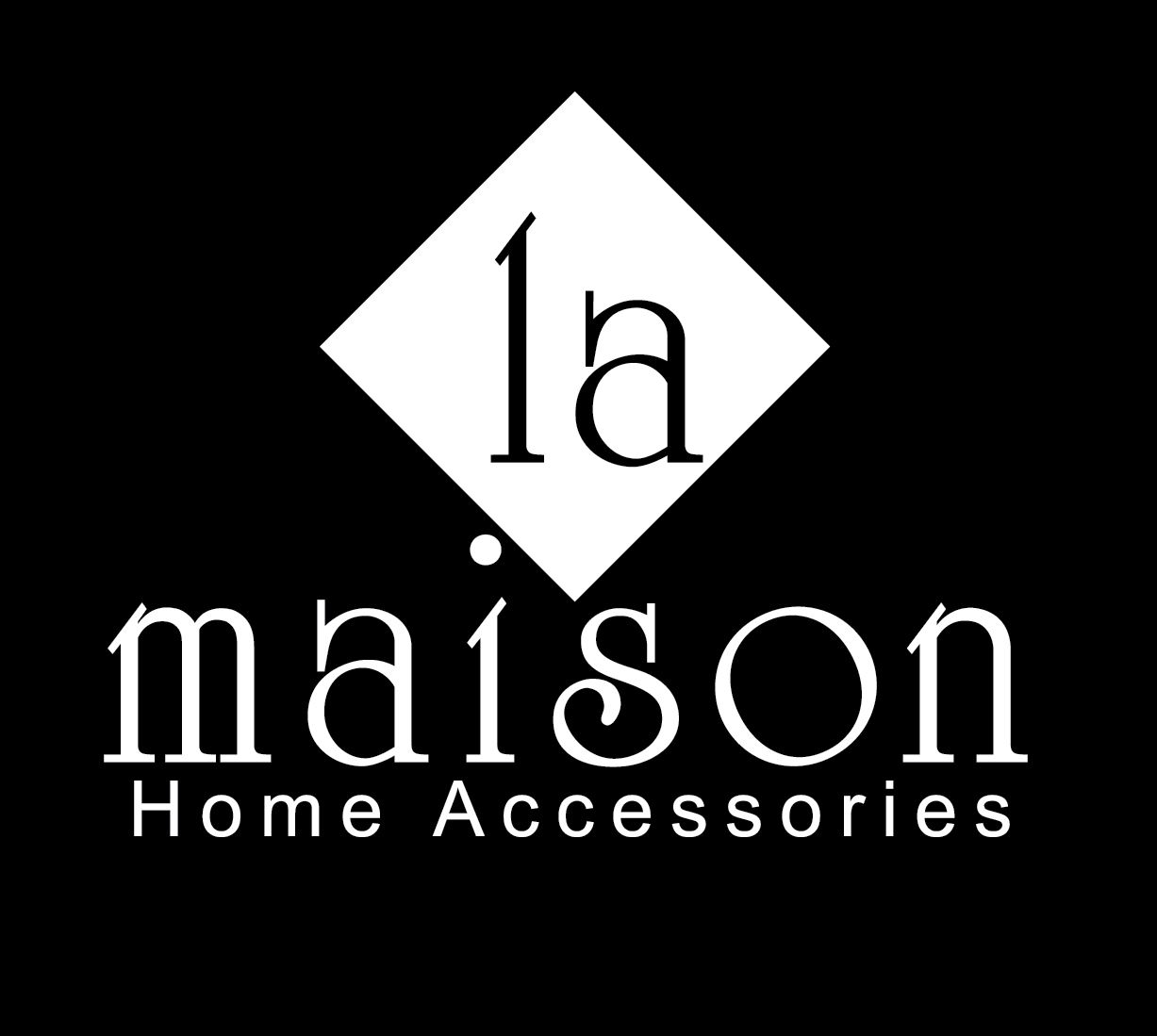LA MAISON HOME ACCESSORIES